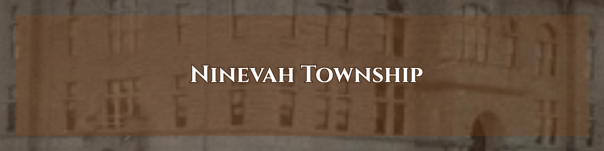 "Ninevah Township"