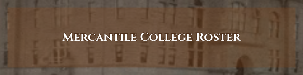"Mercantile College Roster"