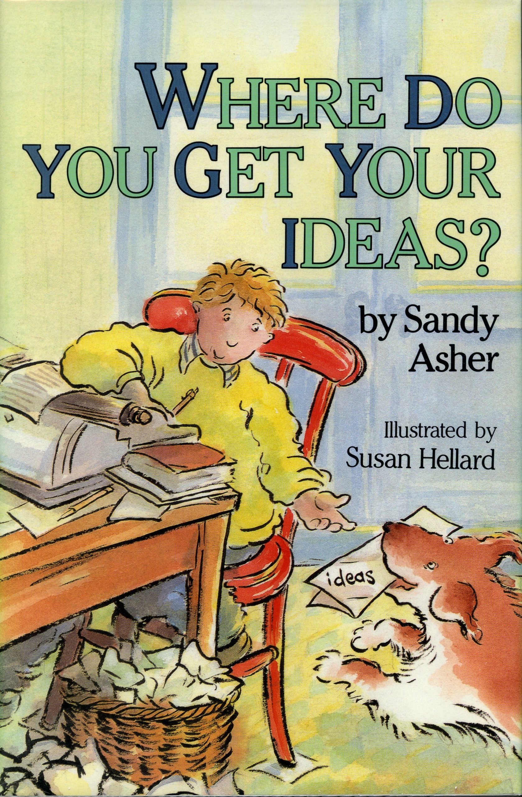 Where Do You Get Your Ideas? by Sandy Asher